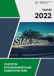 Statistik Ketenagakerjaan Kabupaten Siak 2022