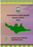 Kecamatan Lubuk Dalam Dalam Angka 2013